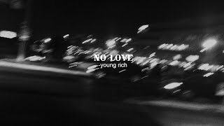 Young Rich - No Love (Rain effect) Resimi