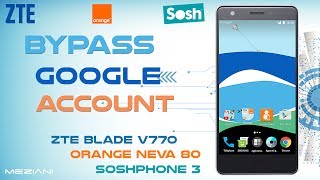 Bypass Google Account Zte Blade V770 Orange Neva 80 Youtube