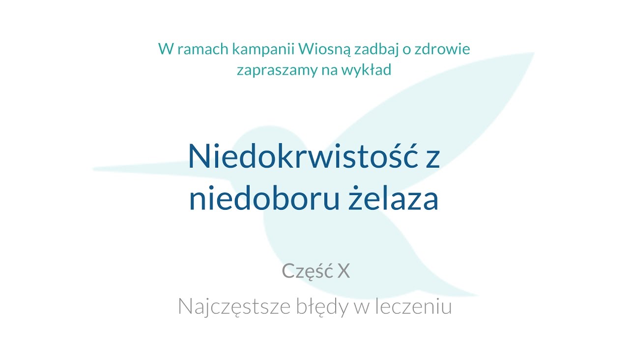 "Niedokrwistość z niedoboru żelaza" - Najczęstsze błędy w leczeniu cz.X