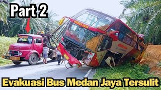 Part 2 Evakuasi Bus Medan Jaya Tersulit Bodi Bagain Depan Bus Hancur Parah