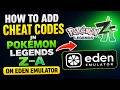 How To Add Cheat Codes In Pokémon Legends Z-A On Eden Emulator