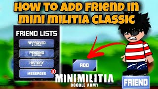 How to Add Friends In Mini Militia Classic.