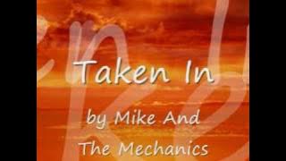 Download lagu Taken In by Mike   The Mechanics...with Lyrics