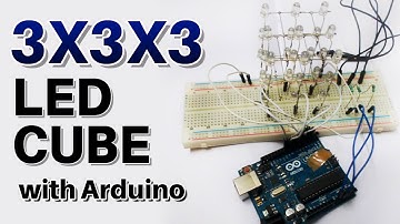 3X3X3 LED Cube with Arduino