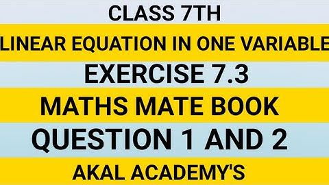 Linear Equation in one variable||Class 7th||chapter 7||Exercise 7.3||Question 1 and 2||Maths mate||