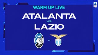 🔴 LIVE | Warm up | Atalanta - Lazio | Serie A TIM 2022/23