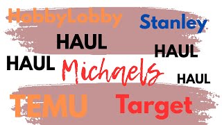 Hobby Lobby, Michaels, Target and Stanley Haul | June 7, 2025