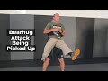 Bearhug Attack | Being Picked Up
