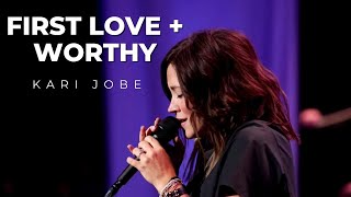 First Love   Worthy - Kari Jobe (LIVE)