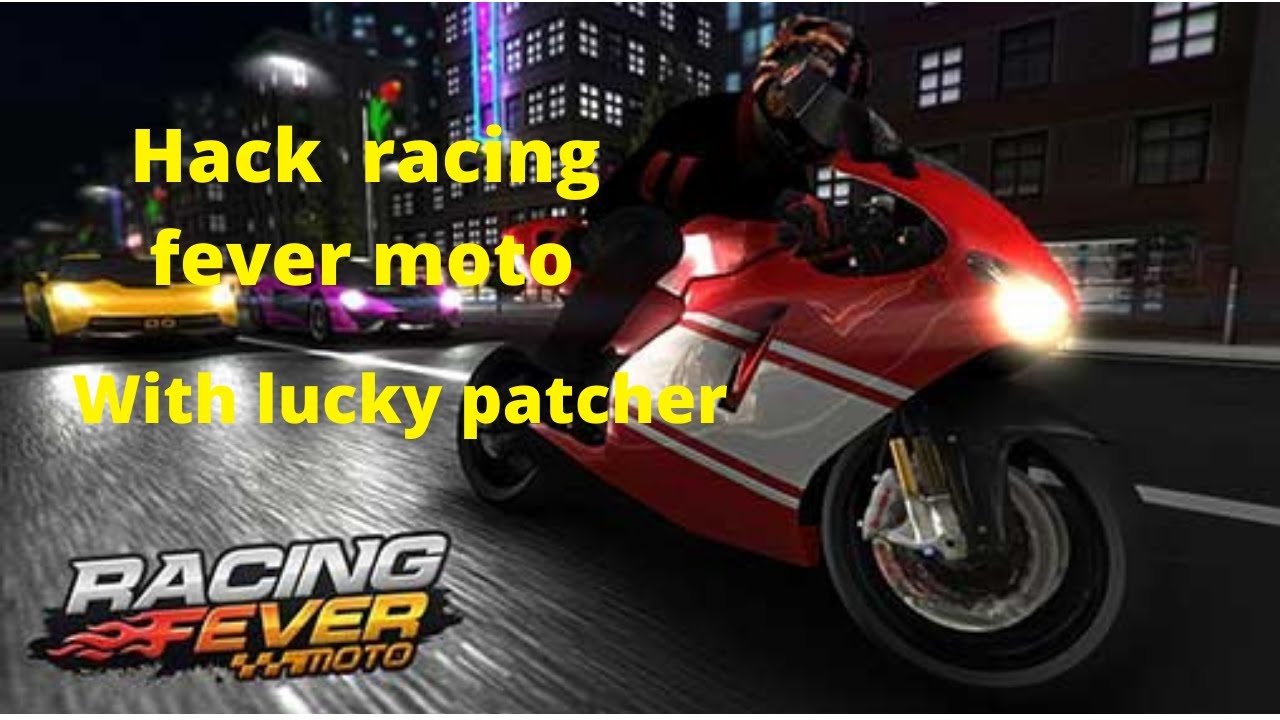 Hack racing fever moto with lucky patcher