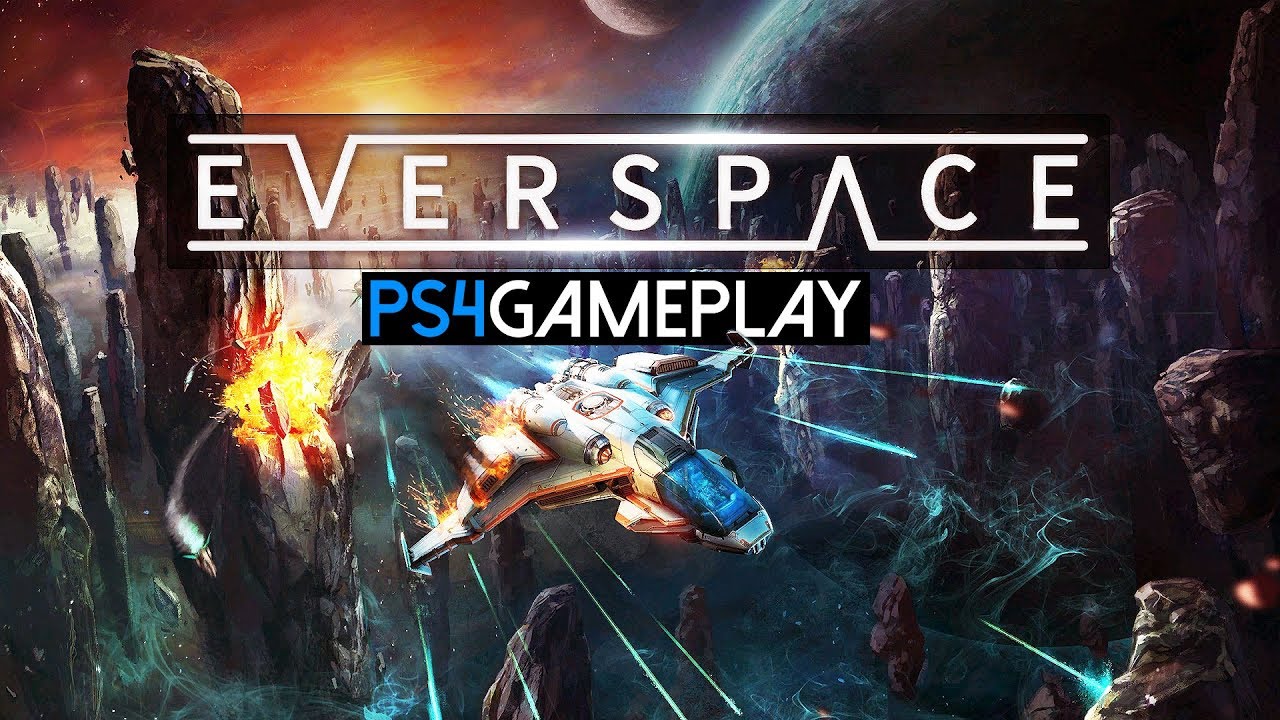 EVERSPACE Gameplay (PS4 -