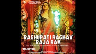 Raghupati Raghav Raja Ram Marjaavaan Full Movie Song 2021