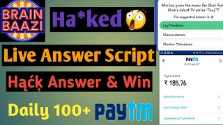 2018||BRAIN BAAZI Hack Live Answer Script|Win Quiz 100%  WITH PROOF BEST EVER TRICK||100 paytm daily screenshot 5