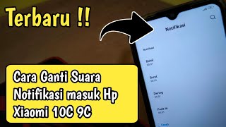 Cara Mengubah Suara Notifikasi Masuk Di Hp Xiaomi Redmi 10c 9c Terbaru