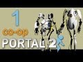 Portal 2 co-op - Прохождение игры на русском - Кооператив [#1]