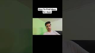 How To Find Ideas for Building Mobile Apps?
