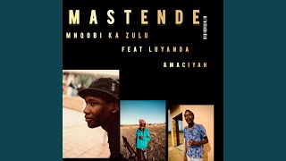 MASTENDE (feat. Luyanda & MASIYAH)