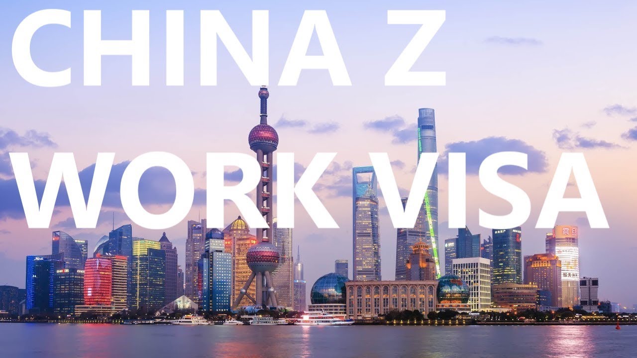 CHINA Z WORK VISA - HOW TO APPLY? SPECIALIST VISA ...