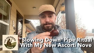 Slowing Down Pipe Ritual With My New Ascorti Nove