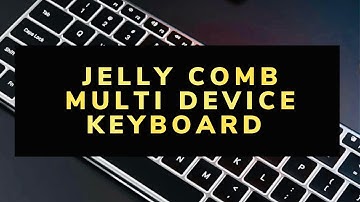 New Jelly Comb Multi Device Bluetooth Keyboard K62B-3 - Quick review
