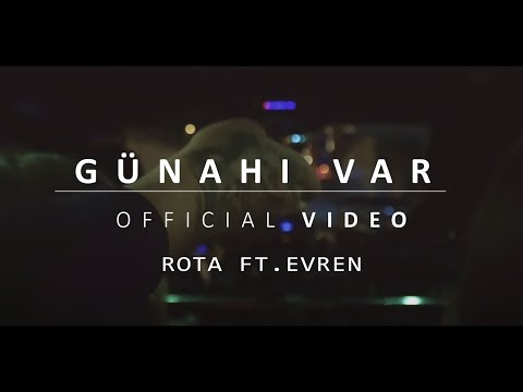 Rota ft. Evren - Günahı Var (Official Video)