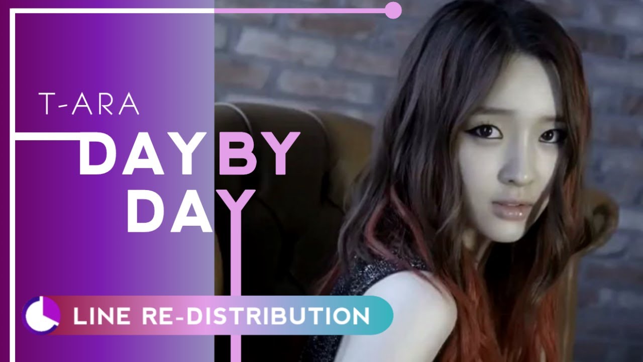 How should T-ARA (OT7) sing DAY BY DAY ( Line Re-Distribution )