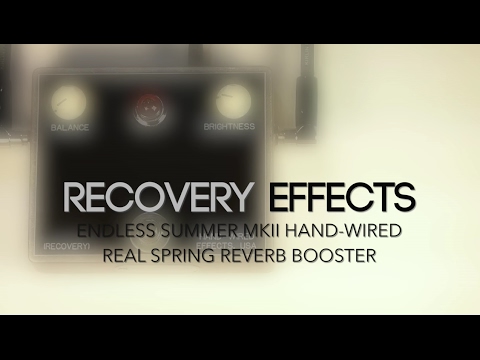 recovery-effects-endless-summer-mkii-hand-wired-real-spring-reverb-booster-guitar-effects-pedal-demo