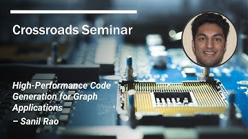 Crossroads FPGA Seminar: High-Performance Code Generation for Graph Applications