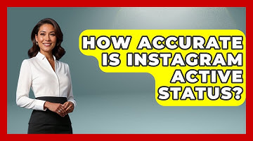 How Accurate Is Instagram Active Status? - Everyday-Networking
