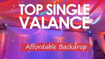 TOP SINGLE VALANCE WEDDING BACKDROP USING PIPE & DRAPE