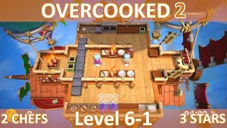 Walkthrough | Overcooked 2 | Level 6-1 | Three Stars | Two Chefs | CtrlAltNoob