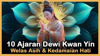 Download lagu 10 TEACHINGS OF THE GODDESS KWAN YIN'S COMPASSION - MAKE YOUR HEART MORE PEACEFUL AND LIFE MORE M...