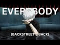 Everybody Backstreet S Back AMV Anime Mix Everybody Backstreet S Back AMV Anime Mix