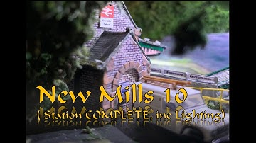 New Mills 10 ( N gauge Central Station Scratch Build is COMPLETE! )