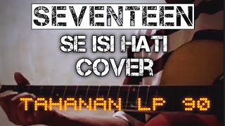 Seventeen Se Isi Hati Cover Tahanan Lp 90
