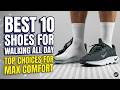 Top 10 Shoes For Walking All Day: Stop Your Feet From Hurting!