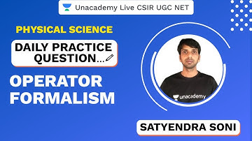 Daily Practice Question | Operator Formalism | Physical Science | CSIR 2020 | UGC NET | Sstyendra