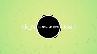 Ek Nate ma dosti(DJ KRUNAL VANSDA)