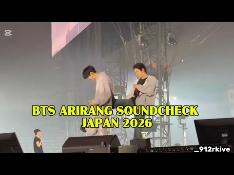 BTS ARIRANG Concert 2026 world tour in Japan Soundcheck