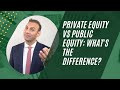 Private equity vs public equity whats the difference