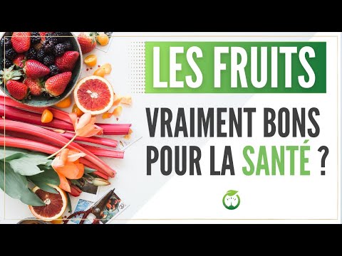 Vidéo: Pourquoi Les Fruits Sont Bons Pour Vous