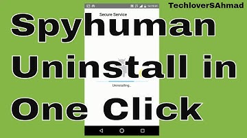 How to Uninstall Spyhuman. How to Uninstall Spyhuman App from Mobile. How to Delete Spyhuman