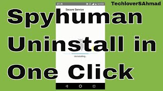 How to Uninstall Spyhuman. How to Uninstall Spyhuman App from Mobile. How to Delete Spyhuman screenshot 5