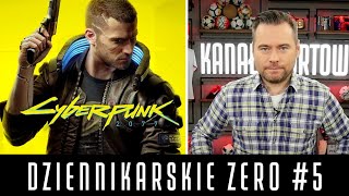 DZIENNIKARSKIE ZERO #5 - SPRAWDZAM CYBERPUNK 2077