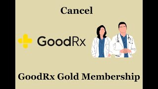 How To Cancel GoodRx Gold Membership