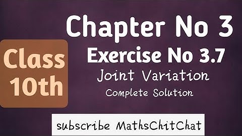 10th Class Maths Solution,  Joint Variation |  Unit No 3 Variation| Exercise 3.7 | Maths Chitchat