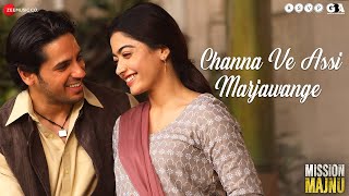 Channa Ve Assi Marjawange | Mission Majnu | Sidharth Malhotra, Rashmika M | Raj B, Raghav S, Rohit S