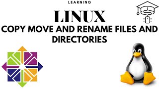 Learning LINUX CentOS From Scratch || Copy Move and Rename files and directories