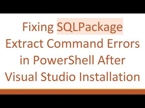 Fixing SQLPackage Extract Command Errors in PowerShell After Visual Studio Installation