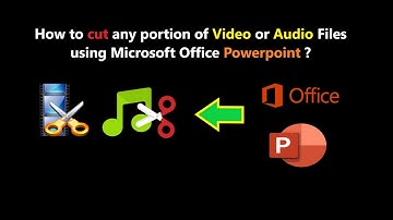 How to cut any portion of Video or Audio Files using Microsoft Office Powerpoint ?